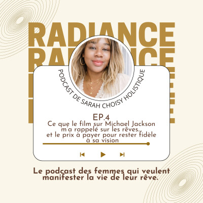 EP.4 - Ce que le film sur Michael Jackson m’a rappelé sur les rêves… et le prix à payer pour rester fidèle à sa vision cover