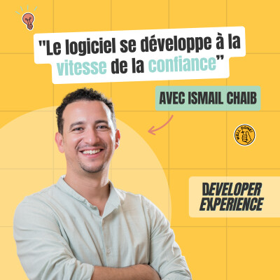 Ismail : "Le logiciel se développe à la vitesse de la confiance” cover