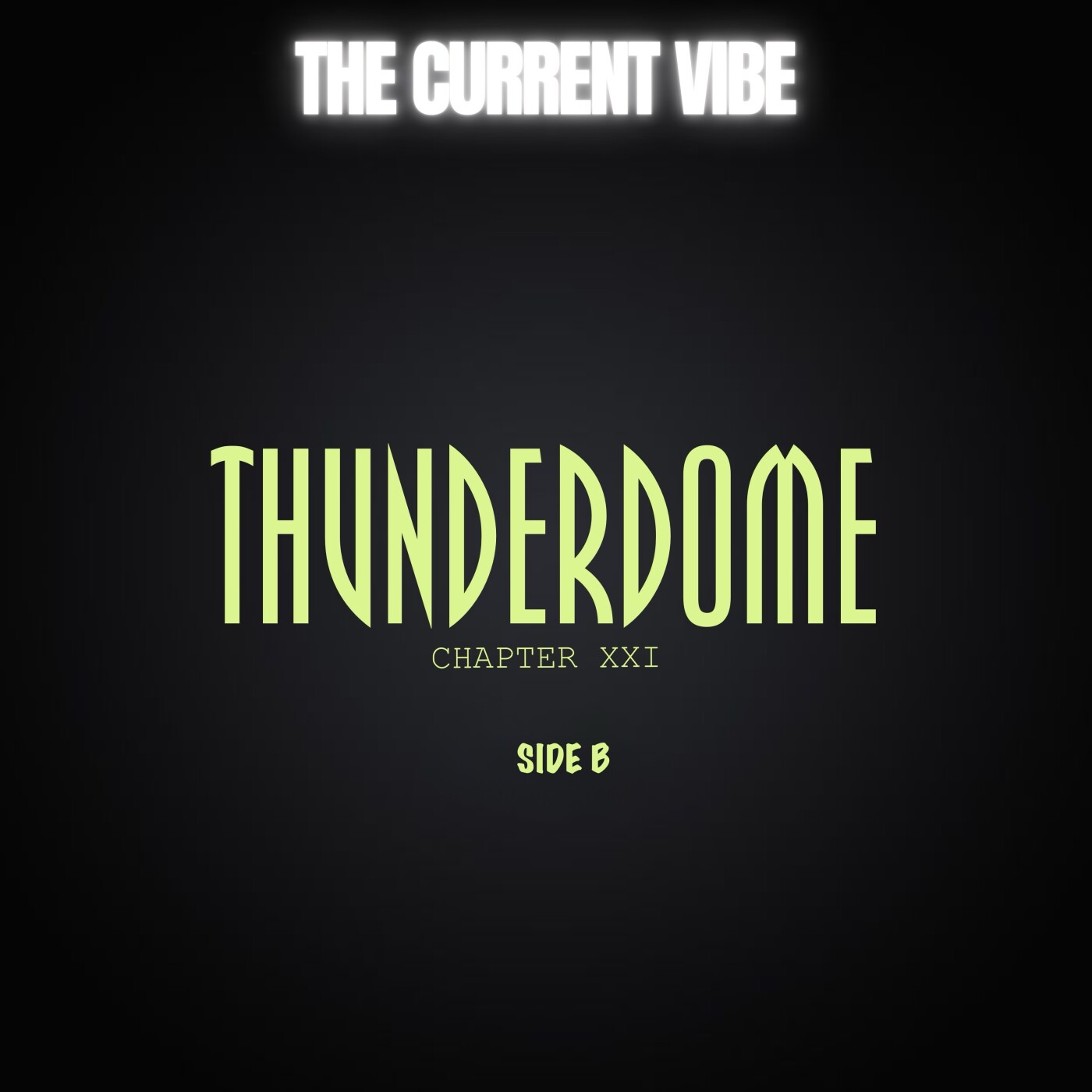 THUNDERDOME CHAPTER XXI - SIDE B