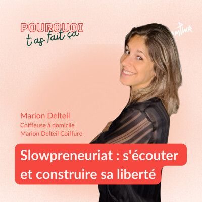 12 - Slowpreneuriat : s'écouter et construire sa liberté avec Marion Delteil cover