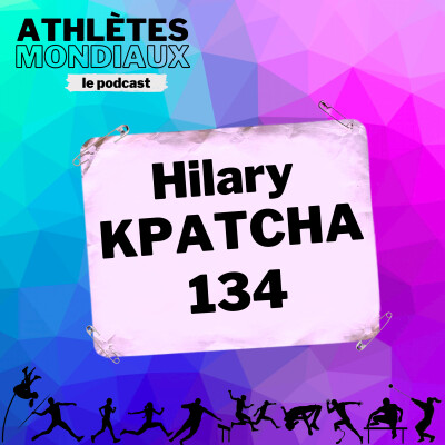 #134 - Carte blanche à Hilary Kpatcha : sa lettre à l'athlé cover