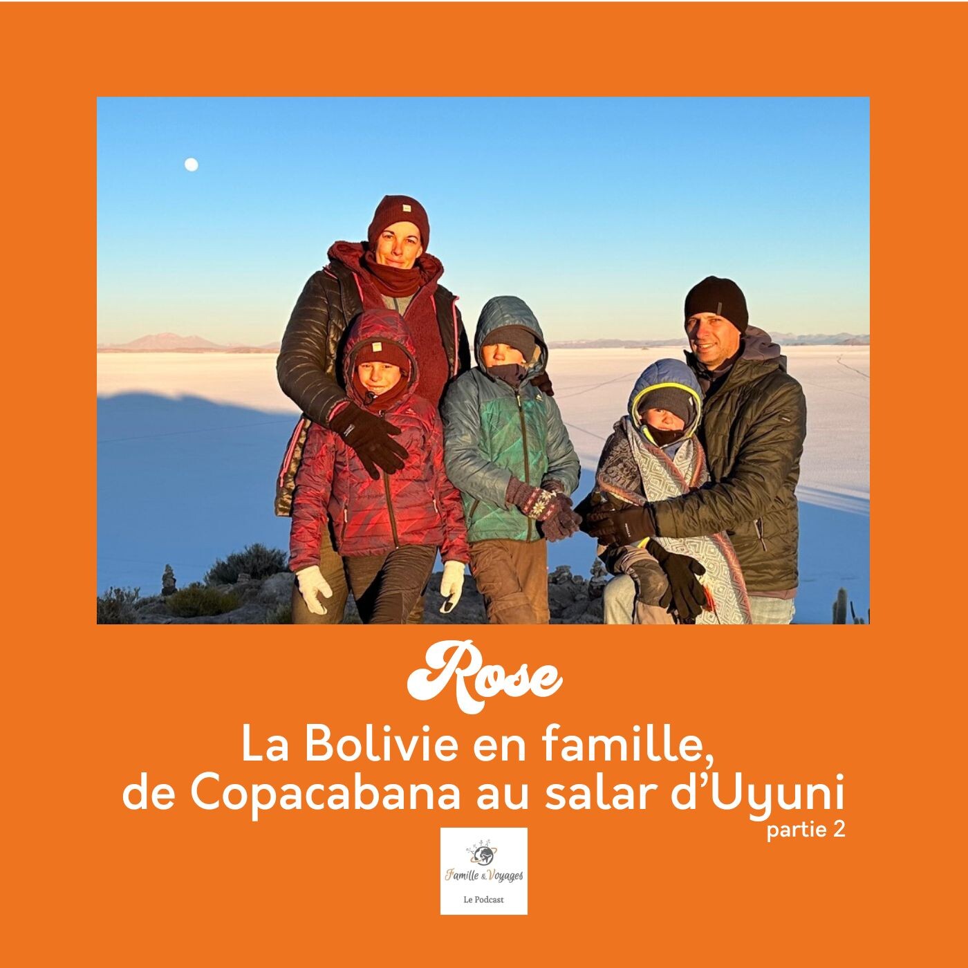 đ Rose - La Bolivie en famille, de Copacabana au salar d'Uyuni - coups de coeur et guide pratique pour votre voyage en famille