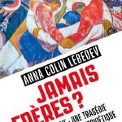 Jamais frères ? Ukraine et Russie : une tragédie postsoviétique cover