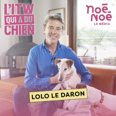 Lolo le Daron : l'amour des chiens, l'amour d'un homme - Noé Noé le Média cover