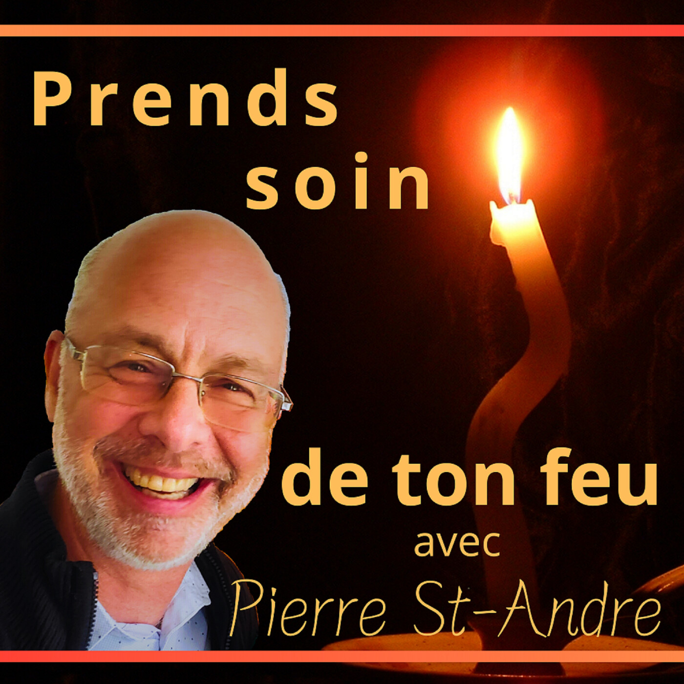 Prends soin de ton feu