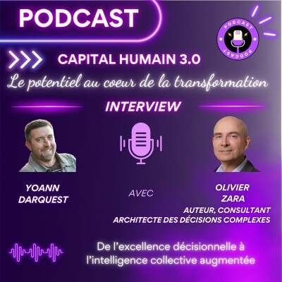 ITW Olivier Zara - De l’excellence décisionnelle à l’intelligence collective augmentée cover
