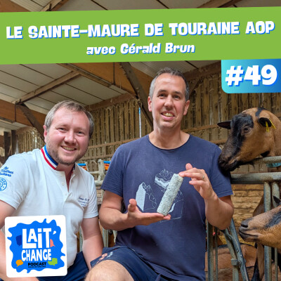 De la chèvre à la paille : les secrets du Sainte-Maure de Touraine AOP avec Gérald Brun (#49) cover