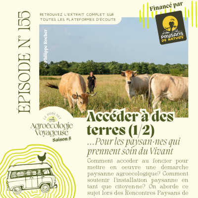 #155 L'accès aux terres pour des fermes qui prennent soin du Vivant (1/2) Atelier lors des Rencontres Paysans de nature cover