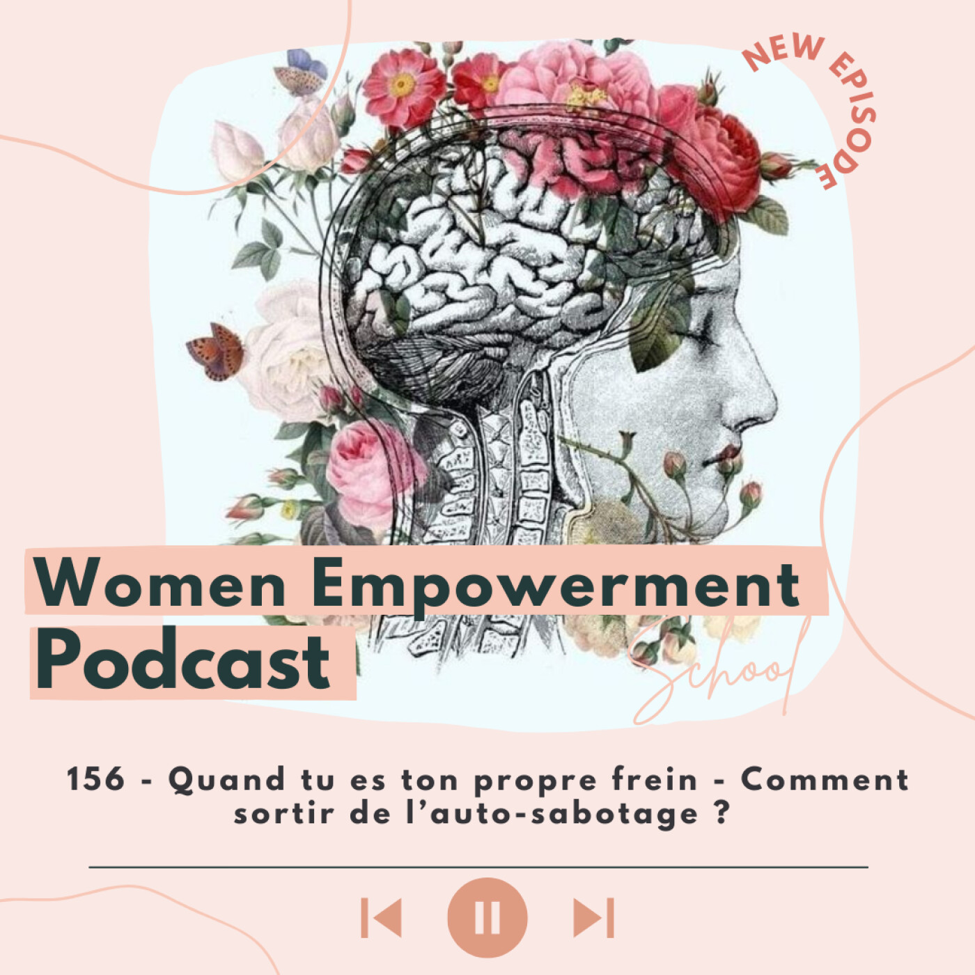 156. Quand tu es ton propre frein - Comment sortir de l’auto-sabotage ? episode artwork