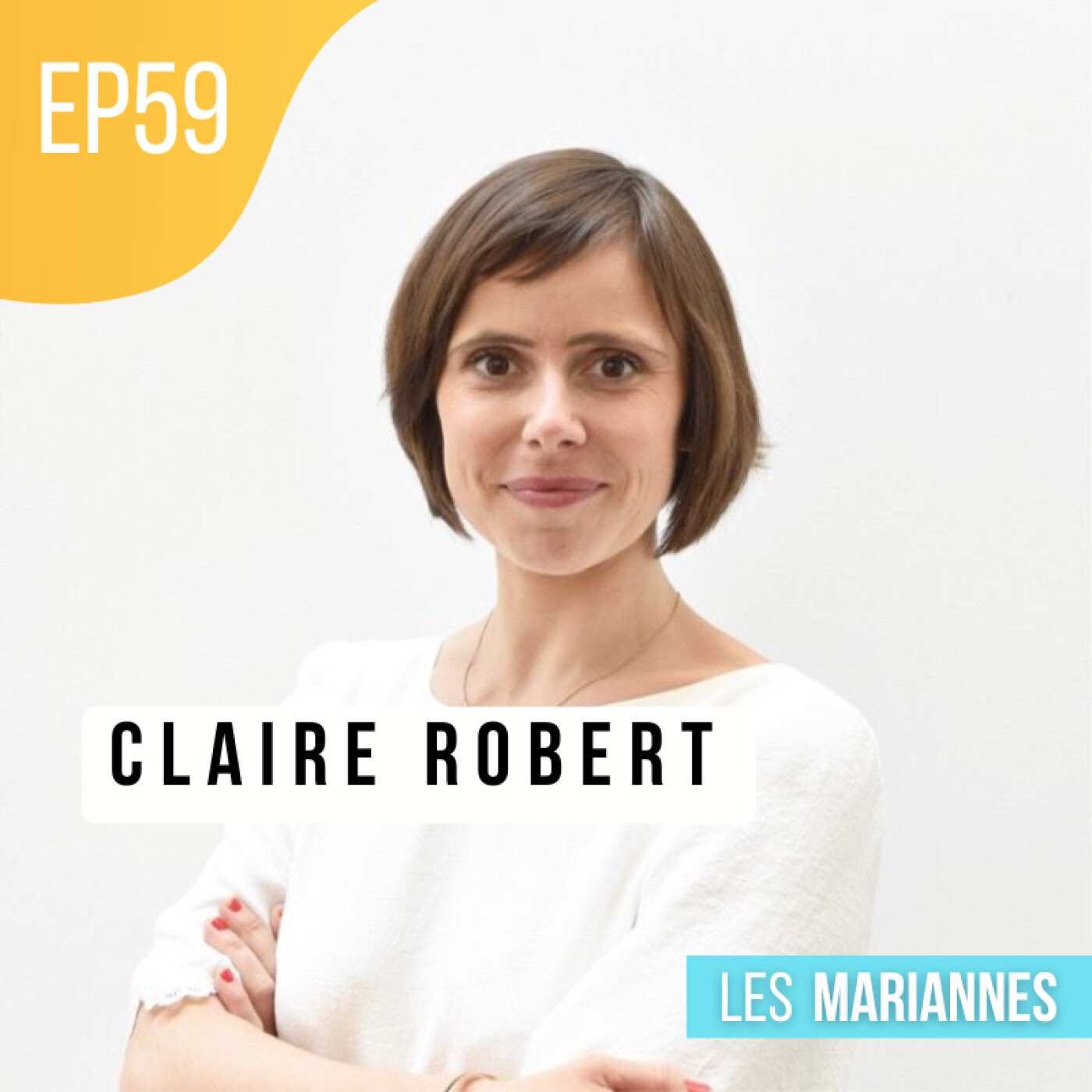 #59 Claire Robert - Conseillère politique au parlement européen - Backlash mondial, masculinisme, My voice my choice, etc.