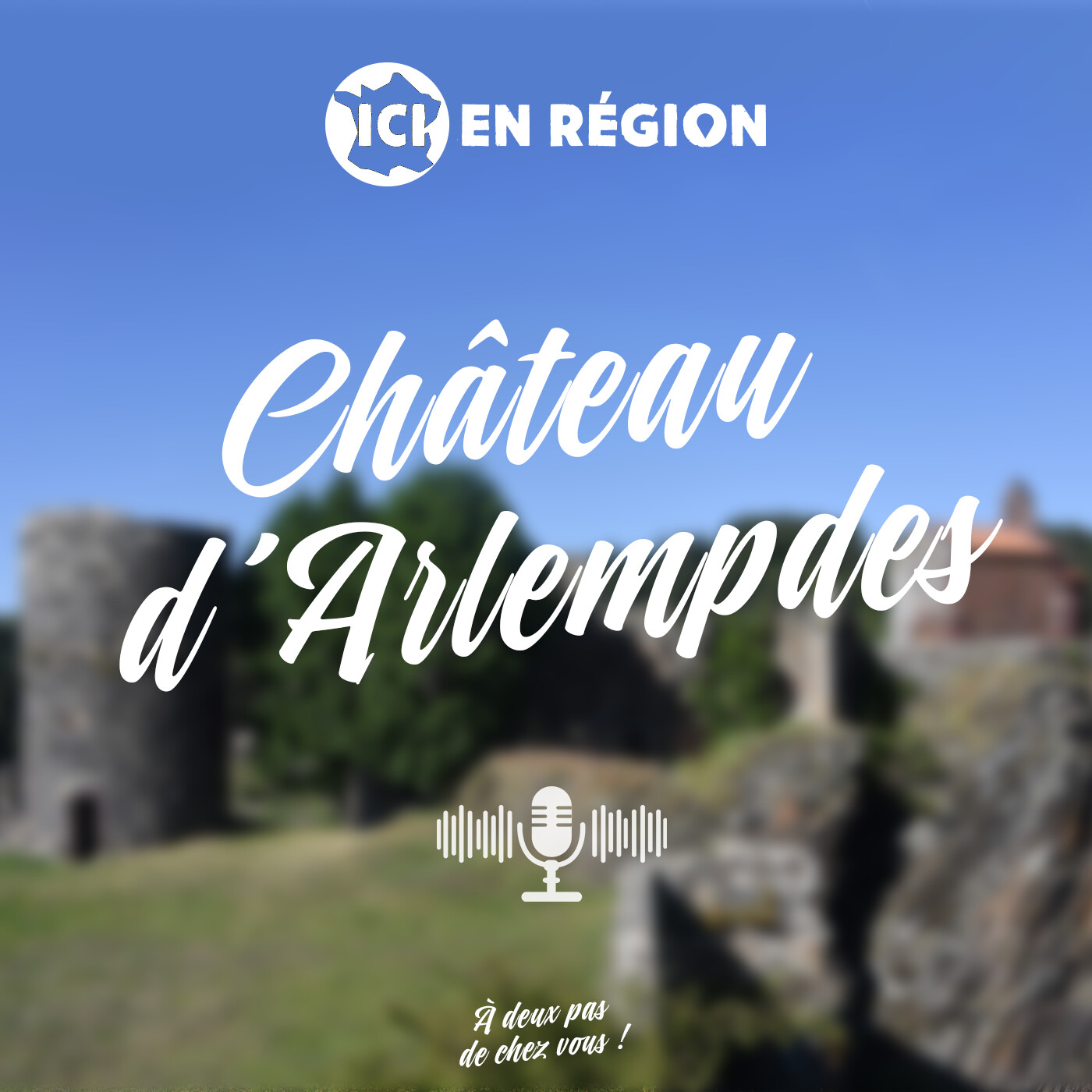 Arlempdes en Auvergne, le premier château de la Loire Arlempdes en Auvergne, le premier château de la Loire