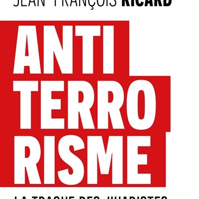 Gilles Kepel et Jean-François Ricard - Antiterrorisme : la traque des jihadistes cover