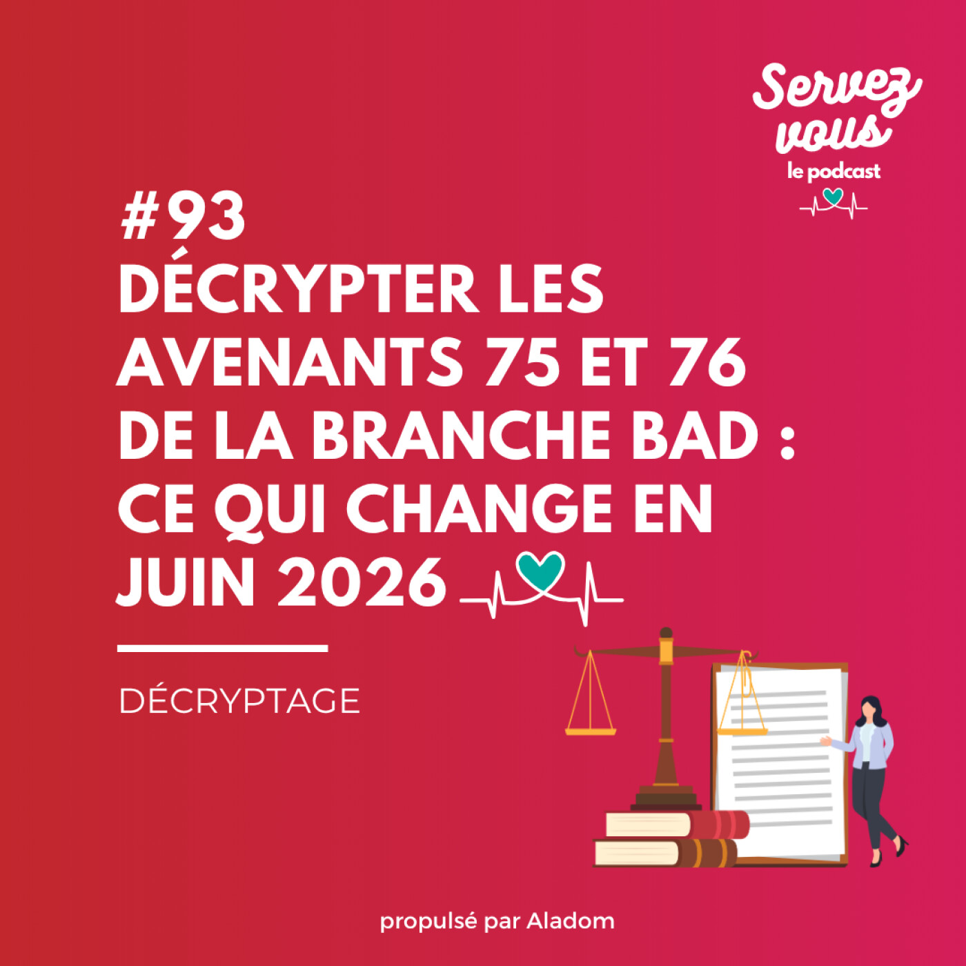 #93 - Décrypter les avenants 75 et 76 de la branche BAD : ce qui change en juin 2026