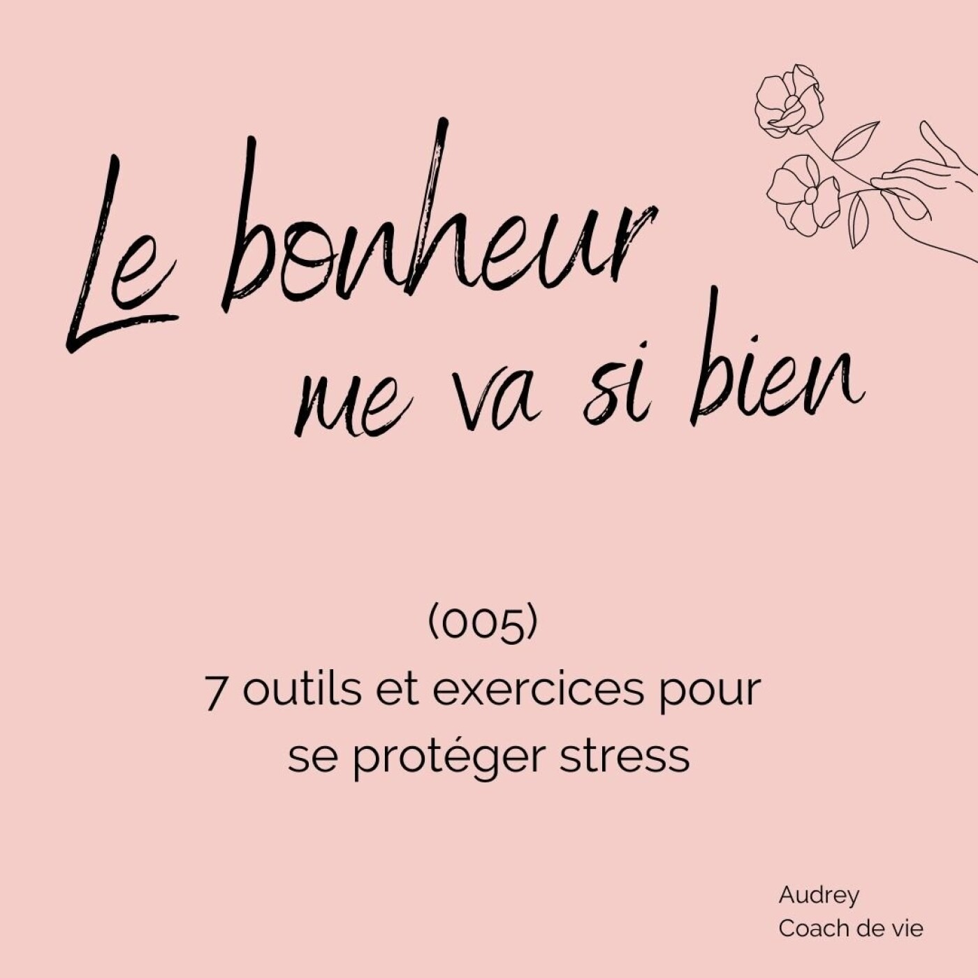 (005) 7 outils et exercices pour se protéger du stress episode artwork