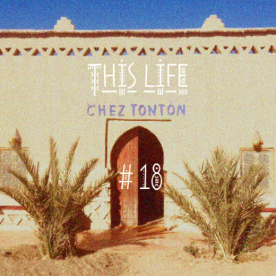 Chez Tonton # 18 : This Life cover