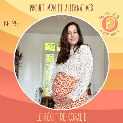 EP 25 - Projet maison de naissance et alternatives - Le récit de Coralie cover