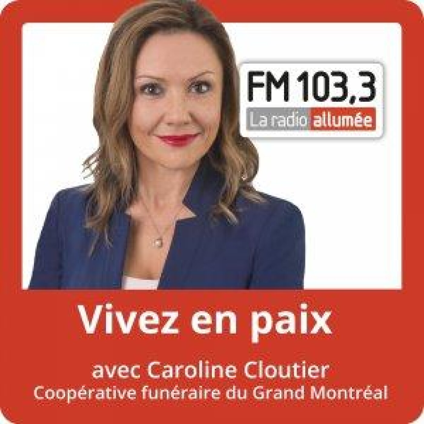 Vivez en paix avec Caroline Cloutier du FM 103,3