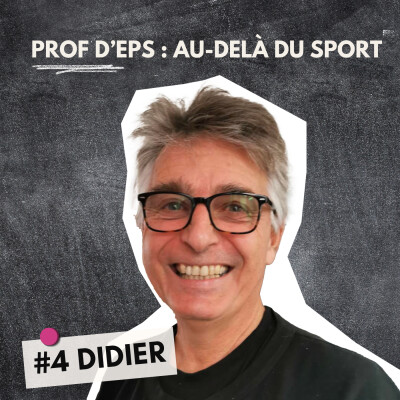 #4 DIDIER : Professeur d'EPS, enseigner au-delà du sport cover