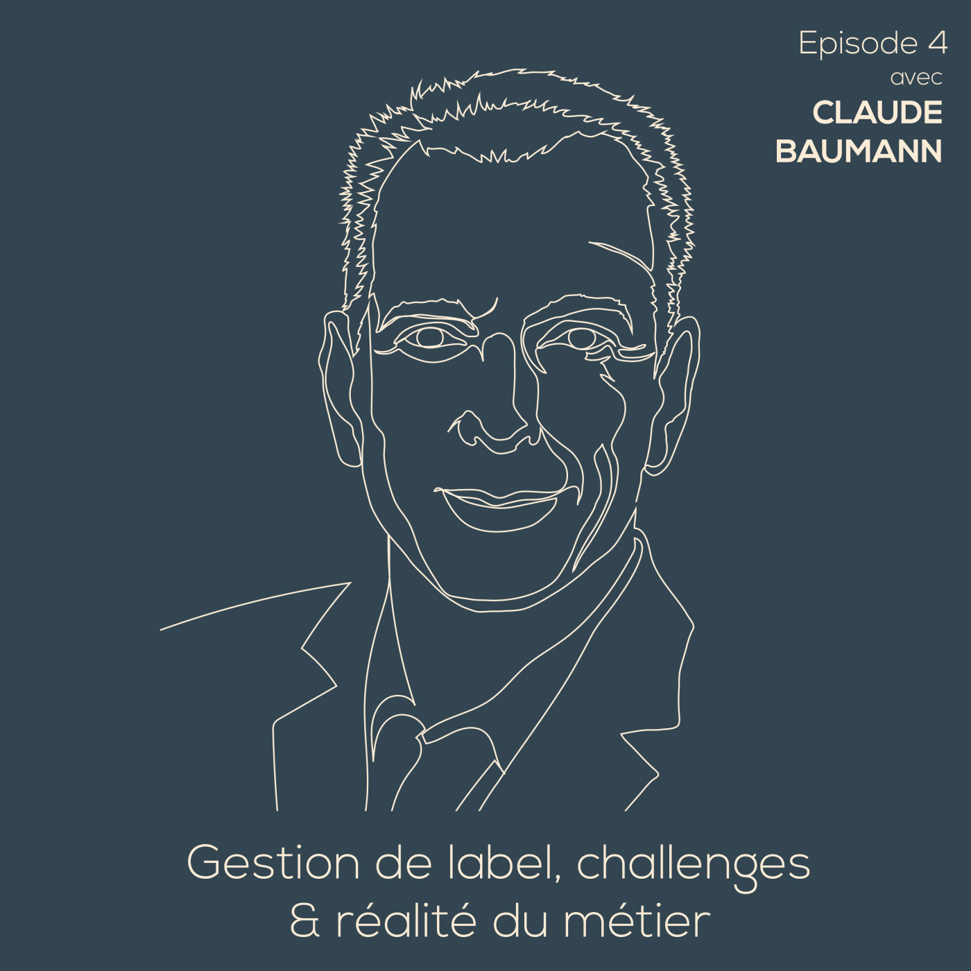 4. Claude Baumann - Gestion de label, challenges & réalité du métier