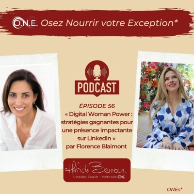#56 -
"Digital Woman Power : stratégies gagnantes pour une présence impactante sur LinkedIn" par Florence Blaimont cover