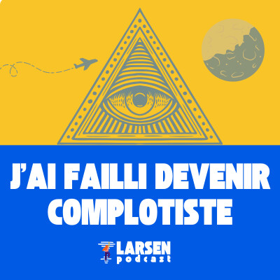 J'ai failli devenir complotiste cover