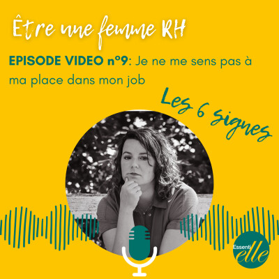 Episode vidéo n°9 : Je ne me sens pas à ma place dans mon job, les 6 signes cover