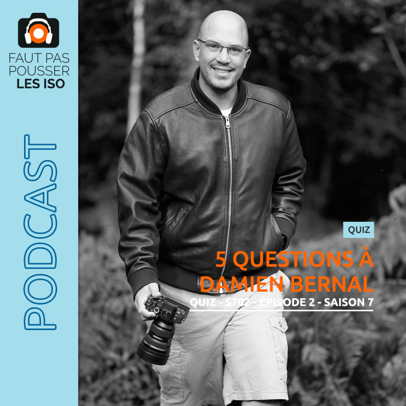 QUIZ - S702 - 5 questions à Damien Bernal