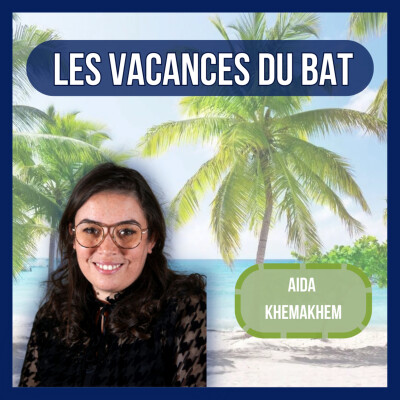 Les Vacances du BAT' #4 - La place du marketing dans le BTP - Aida Khemakhem cover