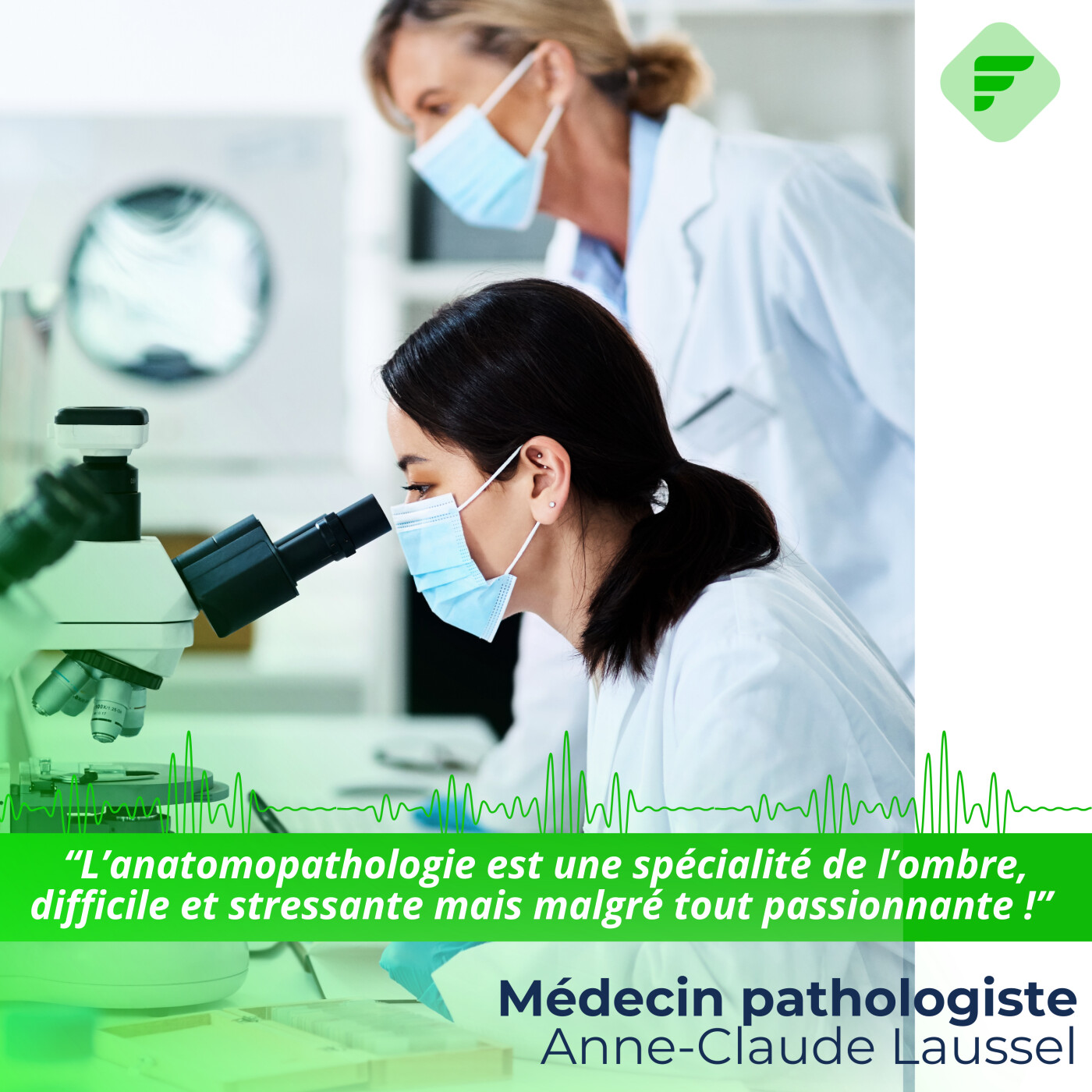 “L’anapath est une spécialité de l’ombre, difficile et stressante mais malgré tout passionnante !”, Anne-Claude, médecin pathologiste