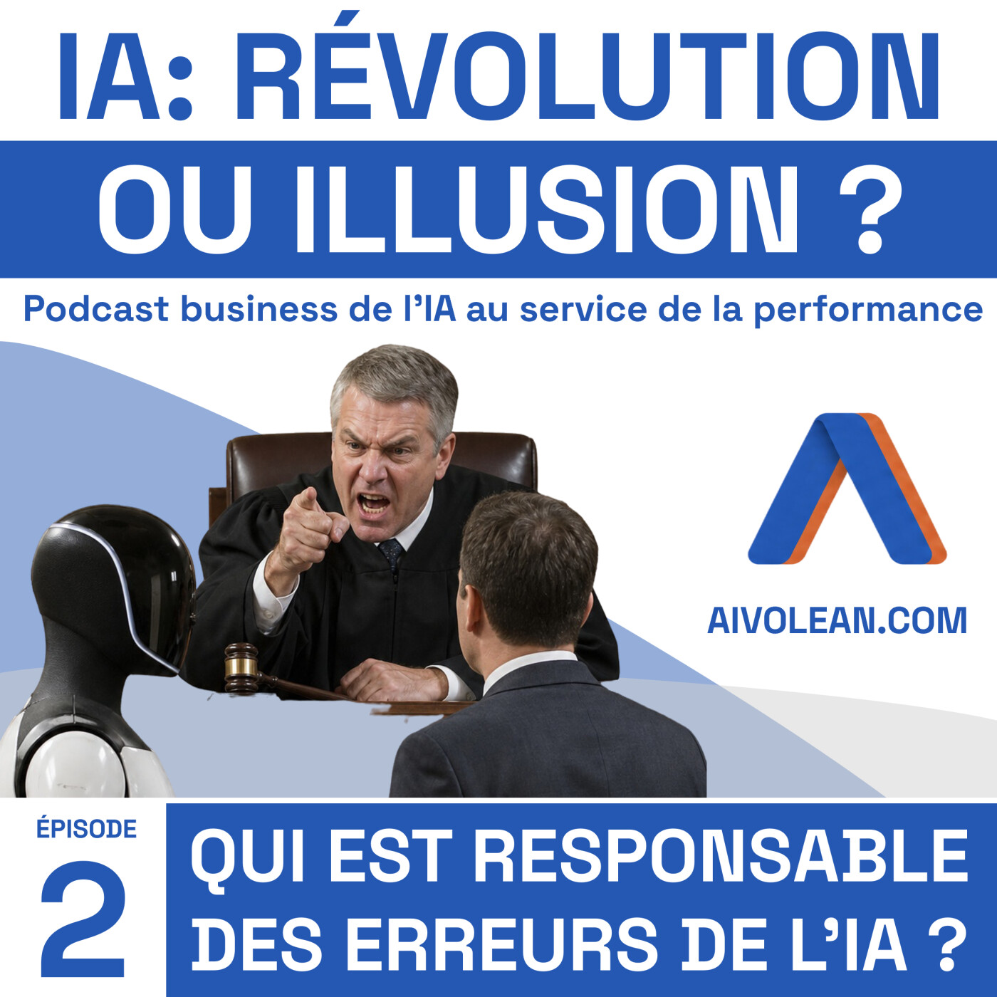 IA : Révolution ou Illusion Ep2 | Qui est responsable quand l’IA prend une décision ?