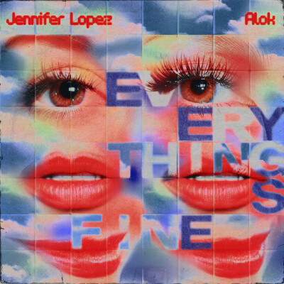 ALOK ET JENNIFER LOPEZ DÉVOILENT « EVERYTHING'S FINE » cover
