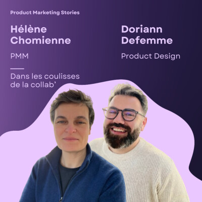 Les 3 Use-Cases où la collab PMM x Product Design fait toute la différence : signaux faibles & methodo | Hélène & Doriann | 365 degrés cover