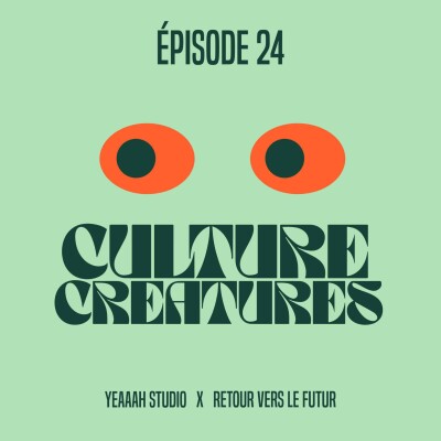 Culture Creatures #24 - Yeaaah Studio x Retour vers le Futur cover