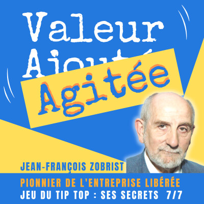 26. Jean-François ZOBRIST, pionnier de l'entreprise libérée dans le TIP TOP : le secret de ses pensées les plus i ! cover