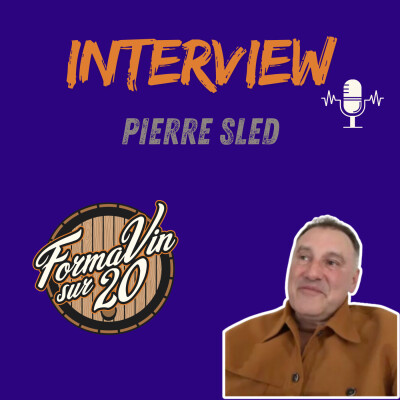 Interview vin avec Pierre Sled (Journaliste et présentateur tv) cover