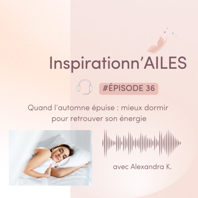 #36 - Quand l’automne épuise : mieux dormir pour retrouver son énergie cover