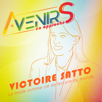Victoire Satto : La mode comme clé de lecture du monde - AVENIRS EN APPROCHE cover