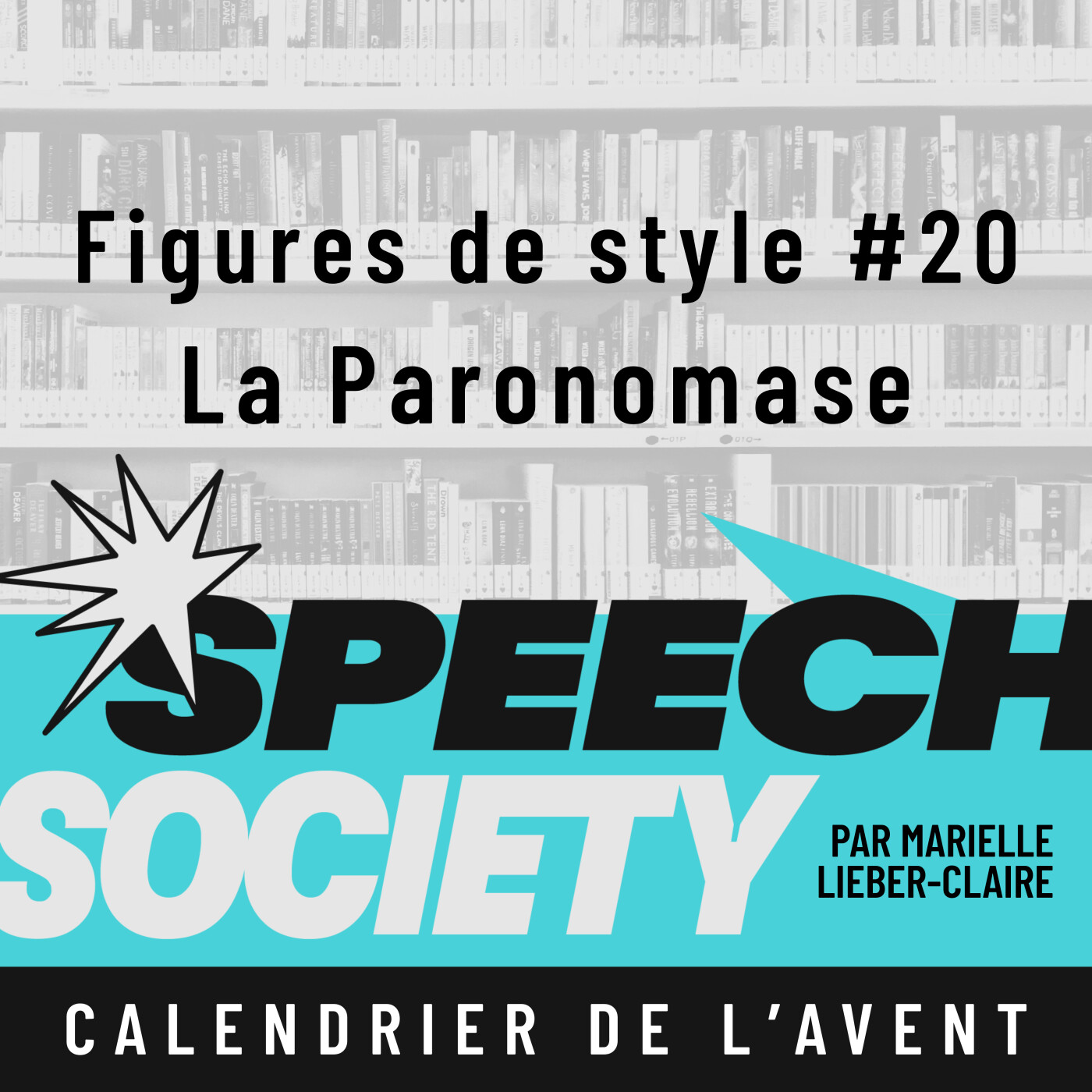 58. Calendrier de l'Avent des Figures de Style (20/22) : La Paronomase ou comment mettre sonorités et rythme au service du sens