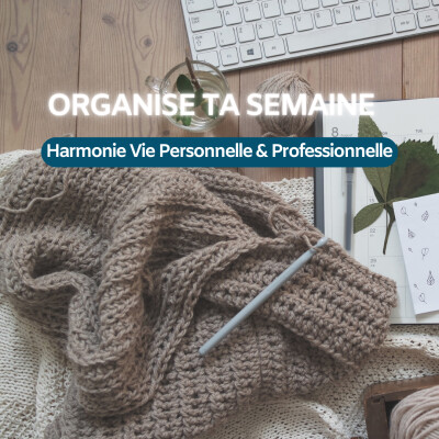 Organise ta semaine - Harmonie Vie Personnelle & Professionnelle cover