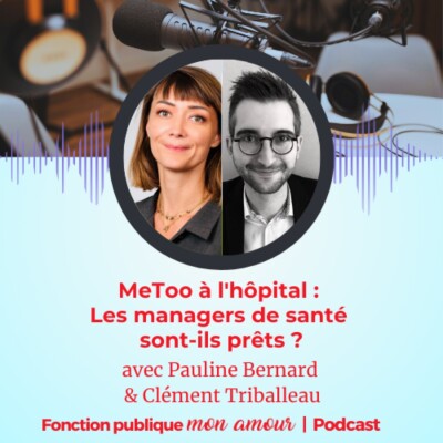 MeToo à l'hôpital : les managers de santé sont-ils prêts ? avec Pauline Bernard et Clément Triballeau cover