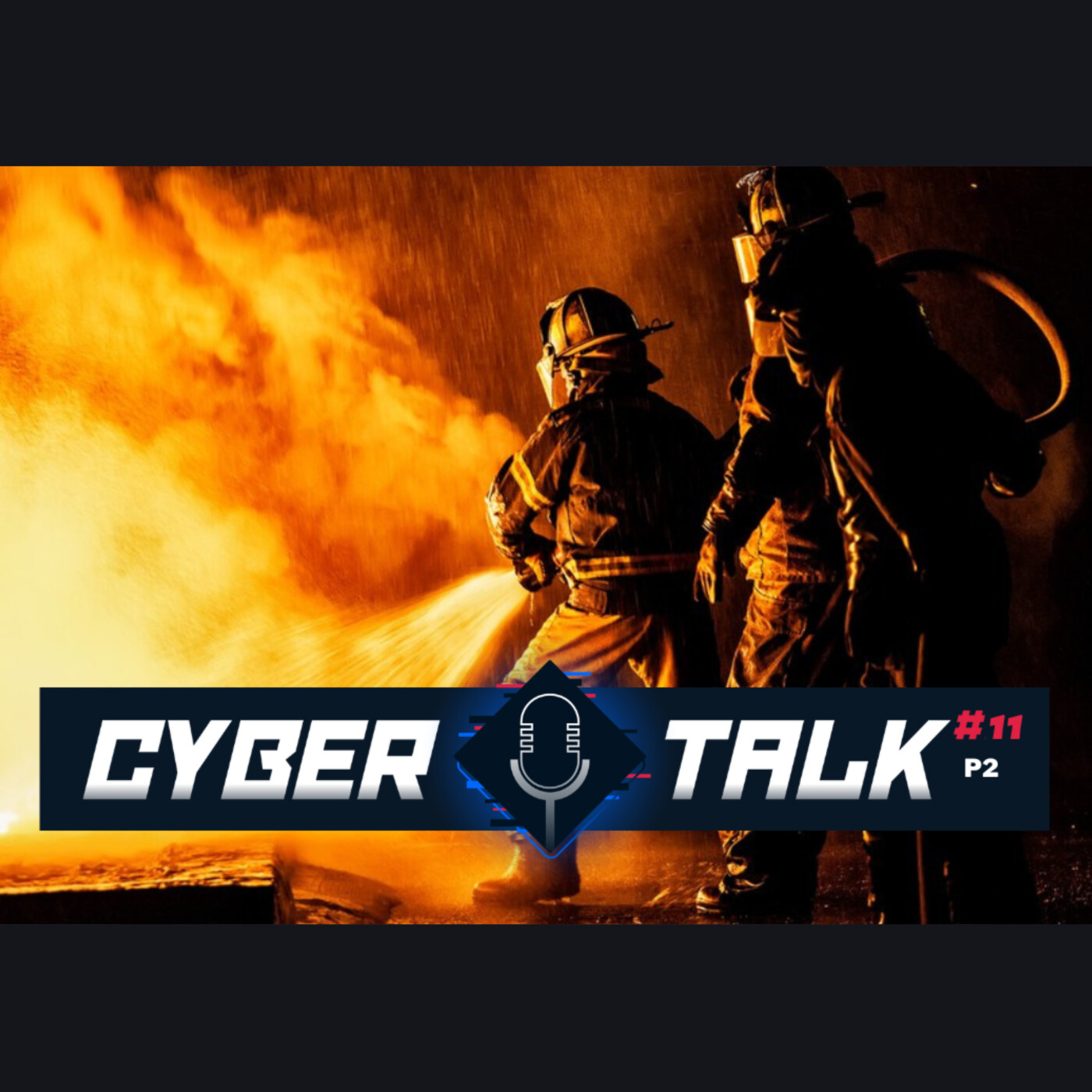 11.P2 - Les POMPIERS de la CYBER (avec Tristan "X-No" Manzano) episode artwork