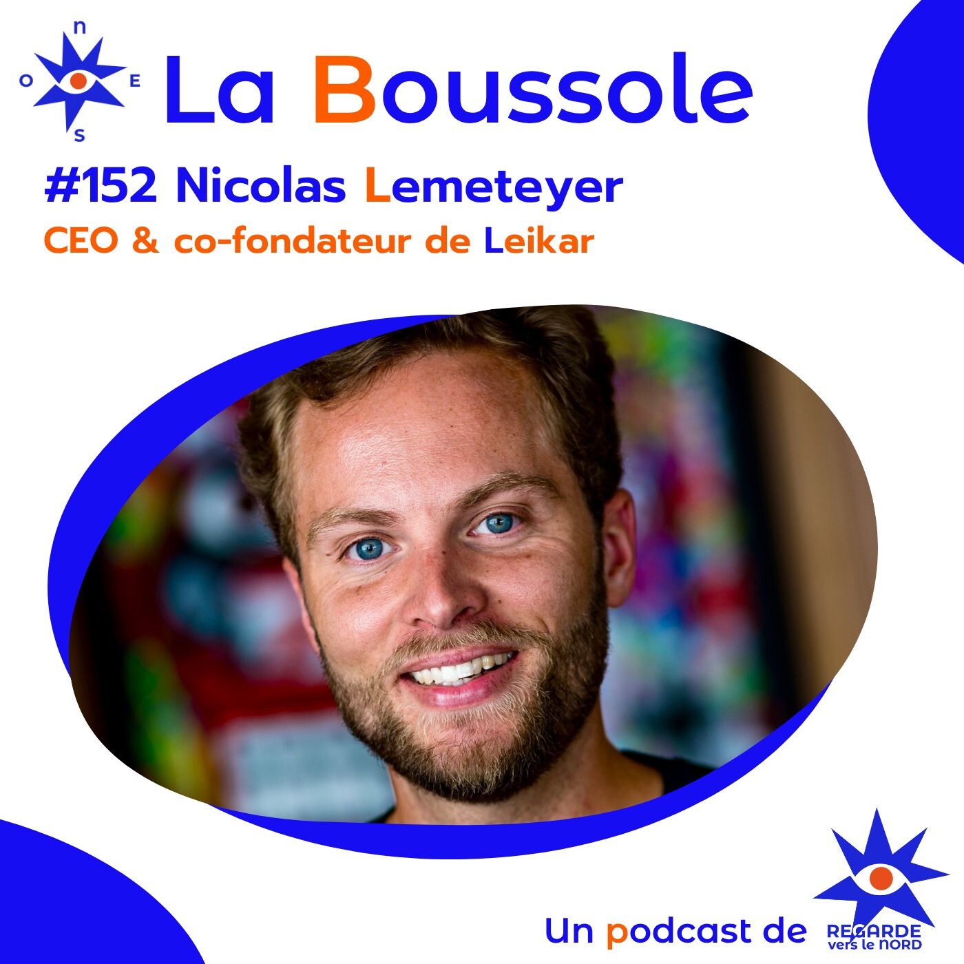 #152 Nicolas Lemeteyer, CEO & co-fondateur de Leikar