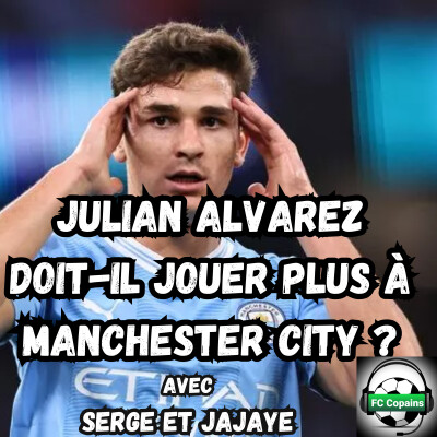 Julian Alvarez doit-il jouer plus à Manchester City ? cover