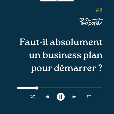 3 Minutes Pour Entreprendre #9 - Faut-il absolument un Business Plan pour démarrer son entreprise ? cover