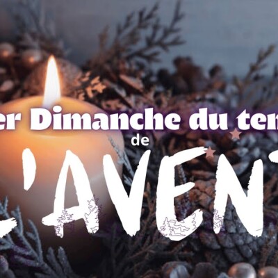 Parole et Évangile du jour |  1er Dimanche de l'AVENT 30 novembre • Marchons à la lumière cover