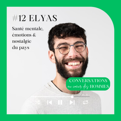 #12 Elyas : Santé mentale, émotions & nostalgie du pays cover