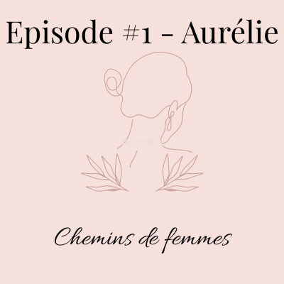 Chemins de Femmes #1 - Aurélie cover