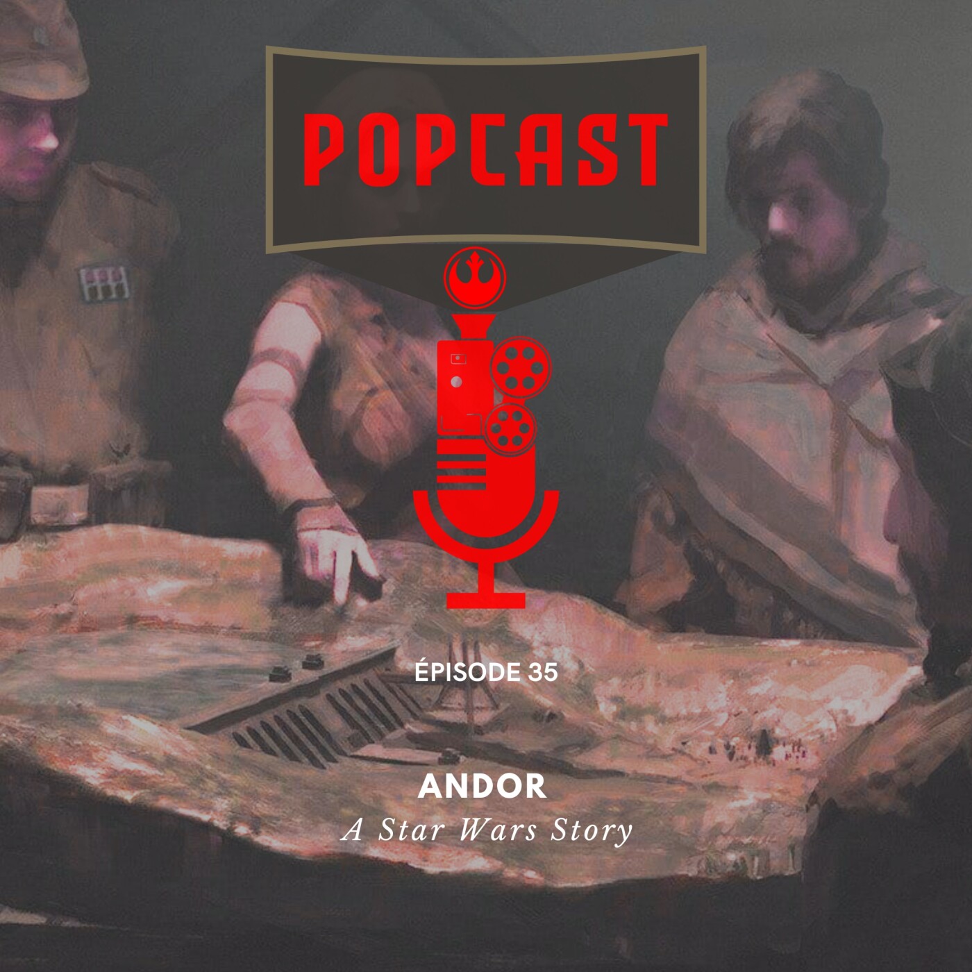 EP 35 : Andor : A Star Wars story