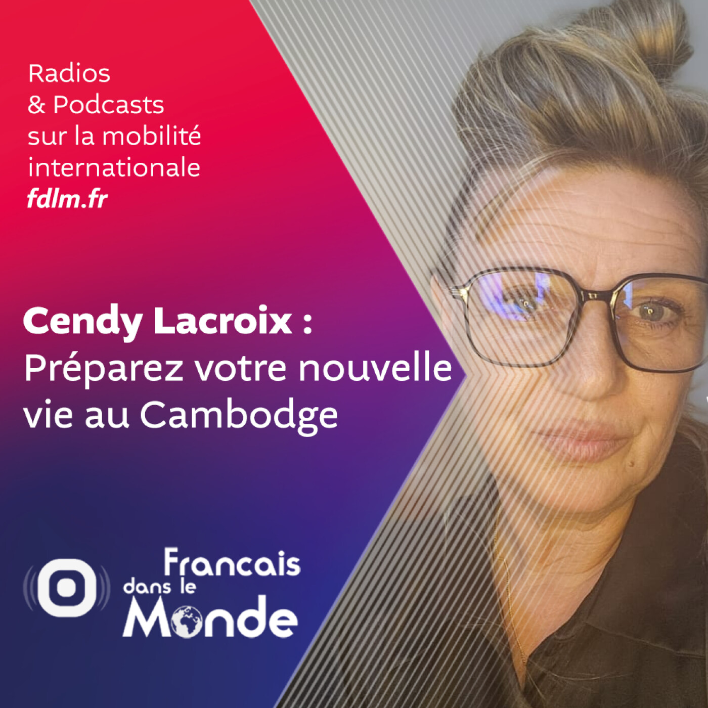 Un parcours inspirant au Cambodge avec Cendy Lacroix episode artwork