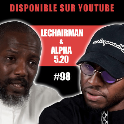 #98 LeChairman & Ousmane Badara parlent Turquie, Politique, Kemi Seba, Sénégal, Entrepreneuriat... cover